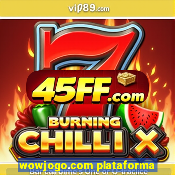 wowjogo.com plataforma